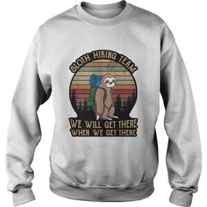 Sloth Hiking Team We Will Get There When We Get ThereRetro Sweatshirt 1